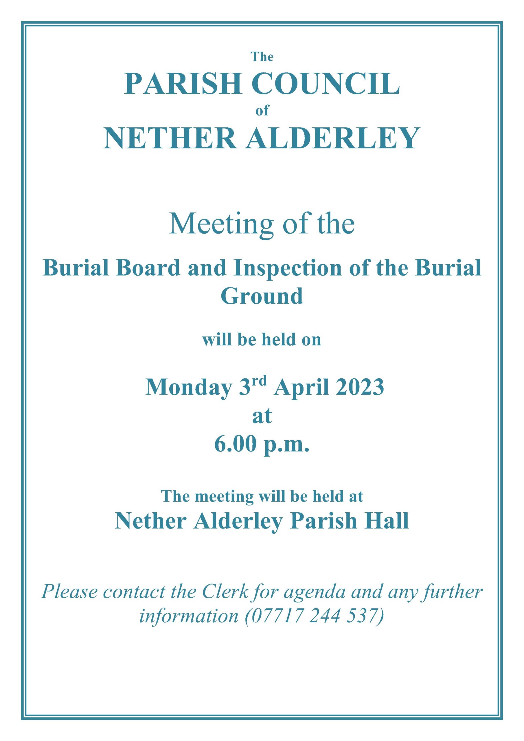 The Next Meeting of the Nether Alderley Parish Council Burial Board will be on Monday 3rd April 2023 at Nether Alderley Parish Hall 6pm